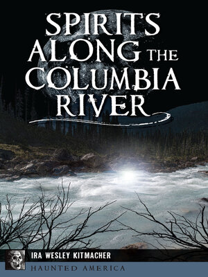 cover image of Spirits Along the Columbia River